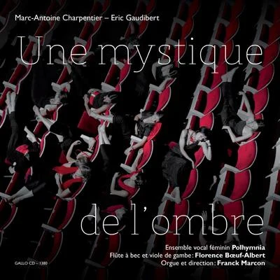 Marc-Antoine Charpentier Une mystique de lombre