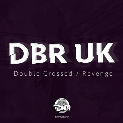 Double CrossedRevenge 專輯 DBR UK