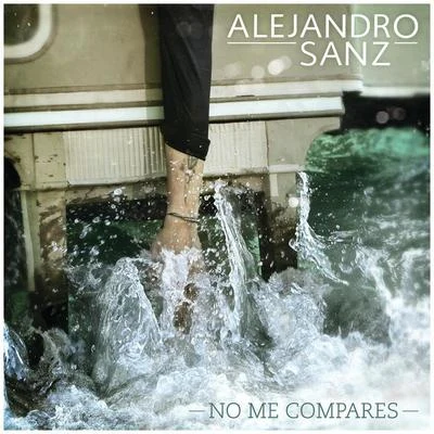 No Me Compares 專輯 Alejandro Sanz