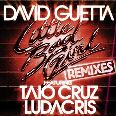 David Guetta Little Bad Girl [Remixes]