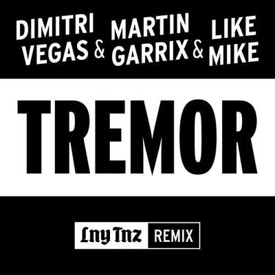 Tremor (LNY TNZ Remix) 专辑 LNY TNZ