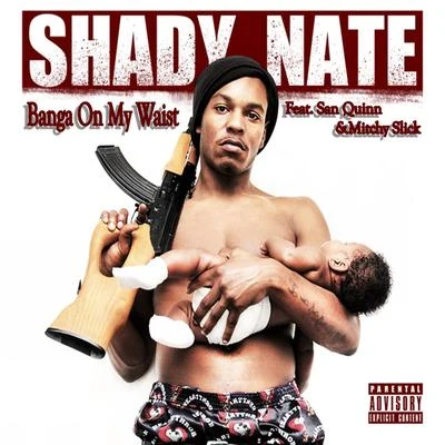 Banga on My Waist - Single 專輯 Shady Nate