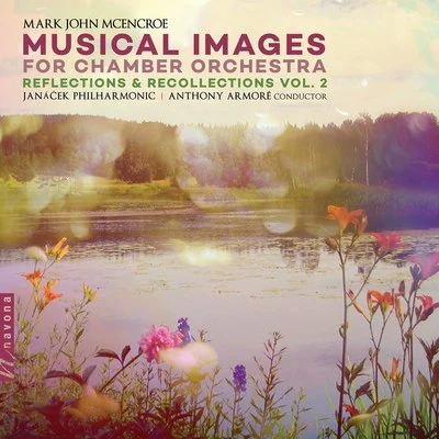 Musical Images: Reflections and Recollections, Vol. 2 專輯 Natalia Anikeeva/Franko Bozac/Zagreb Festival Orchestra/Stanislav Vavřínek/Charlene Farrugia