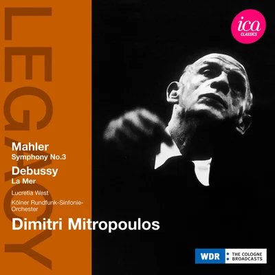 MAHLER, G.: Symphony No. 3DEBUSSY, C.: La mer (West, Cologne Radio Chorus and Symphony Orchestra, Mitropoulos) (1960) 專輯 Dimitri Mitropoulos