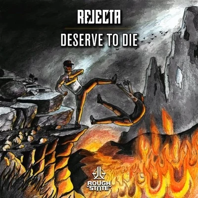 Rejecta Deserve To Die