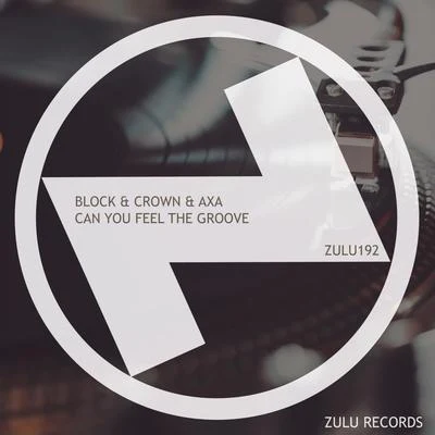 AxABlock & Crown Can You Feel The Groove