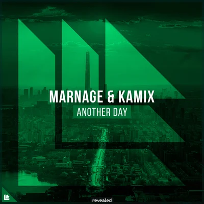 Revealed Recordings/Kamix/Marnage Another Day