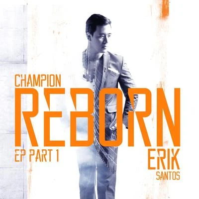 Champion Reborn, Pt. 1 专辑 Erik Santos/Angeline Quinto