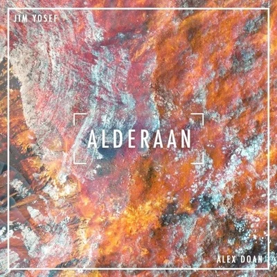 Alderaan 專輯 Jim Yosef