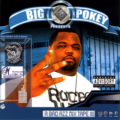 A Bad Azz Mix Tape III 專輯 Big Pokey/Kirko Bangz/Mike D./Lil Keke