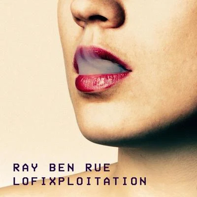 Lofixploitation 专辑 Single Friend/Ray Ben Rue