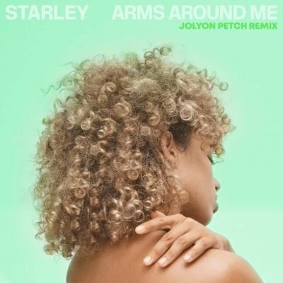 Arms Around Me (Jolyon Petch Remix) 專輯 Starley