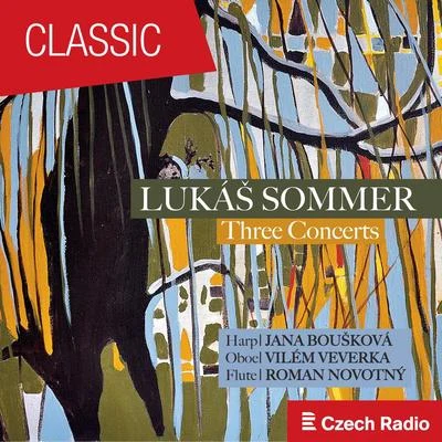 Lukáš Sommer: Three Concerts 专辑 Jana Boušková