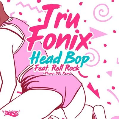 PesnyaTru Fonix Head Bop