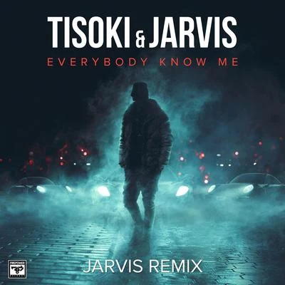 Everybody Know Me (Jarvis VIP) 專輯 JARVIS