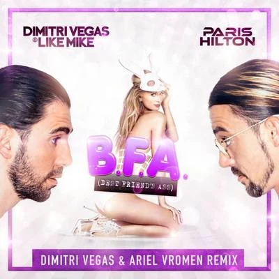 Dimitri Vegas & Like Mike Best Friends Ass (Dimitri Vegas & Ariel Vromen Remix)