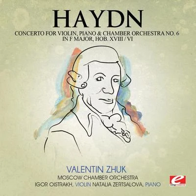 Haydn: Concerto for Violin, Piano and Chamber Orchestra No. 6 in F Major, Hob. XVIII6 (Digitally Remastered) 專輯 Franz Joseph Haydn