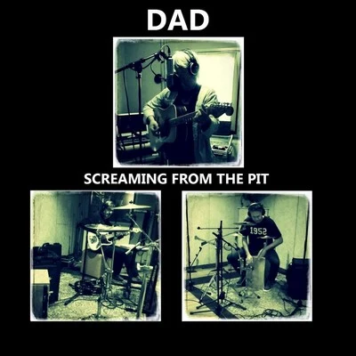 Screaming from the Pit - EP 專輯 DAD