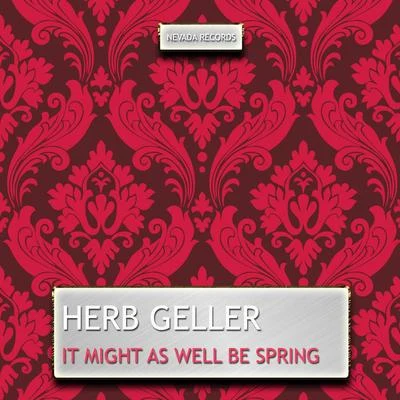 It Might as Well Be Spring 專輯 Herb Geller