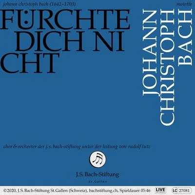 Motette Fürchte dich nicht (Johann Christoph Bach) 专辑 Rudolf Lutz