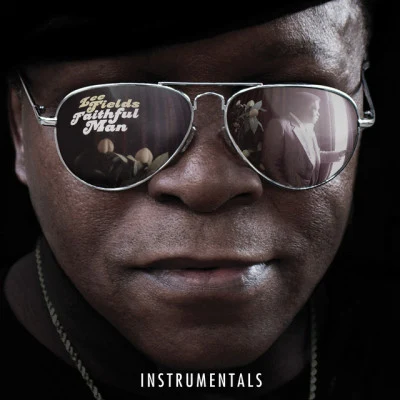 Faithful Man (Instrumentals) 专辑 Lee Fields/Lee Fields & The Expressions