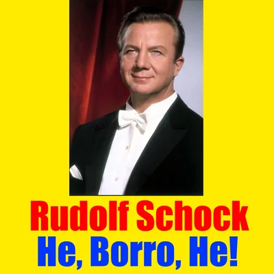 He, Borro, He! 專輯 Rudolf Schock