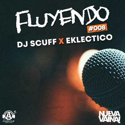 Dj Scuff Fluyendo #008