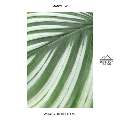 What You Do To Me 專輯 ManyFew