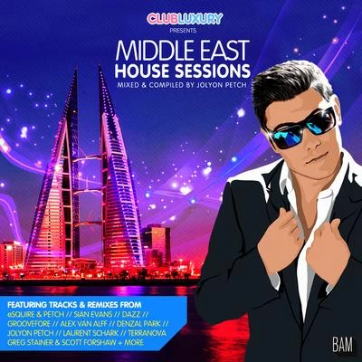 Middle East House Sessions (Mixed by Jolyon Petch) 專輯 Kid Creme/Jolyon Petch/Sian Evans