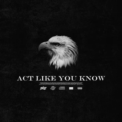 Act Like You Know 专辑 Blxst