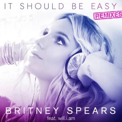 Britney Spears It Should Be Easy (Remixes)