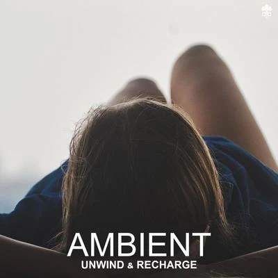 Ambient Unwind and Recharge 專輯 Fever Aches