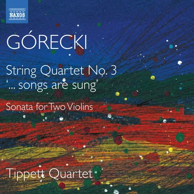 GÓRECKI, H.M.: String Quartets (Complete), Vol. 2 - No. 3Sonata for 2 Violins (Tippett Quartet) 專輯 Tippett Quartet/Zeynep Özsuca/Andee Birkett/Jess Gillam