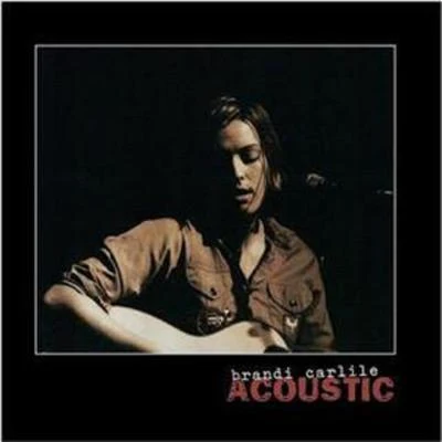 Acoustic 專輯 Brandi Carlile