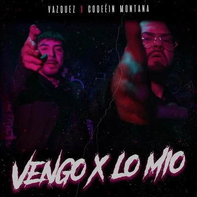 Vengo x Lo Mío 专辑 Mike Southside/Coqeéin Montana