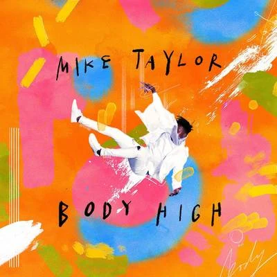 Body High 专辑 Mike Taylor