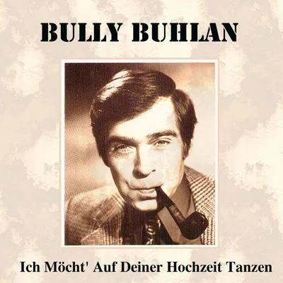 Ich möcht &#x27; auf deiner Hochzeit tanzen 专辑 Kölner Tanz- und Unterhaltungsorchester/Adalbert Luczkowski/Bully Buhlan