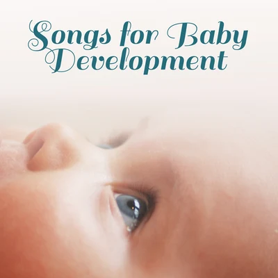 Songs for Baby Development – Classical Songs for Kids, Einstein Effect, Brilliant, Little Baby, Mozart, Beethoven, Bach 专辑 Baby Music/Songs For Children/Kids Music/The Hit Crew Kids