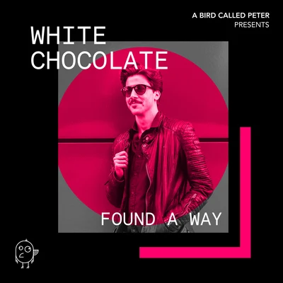 Found a Way 专辑 Prada/White Chocolate