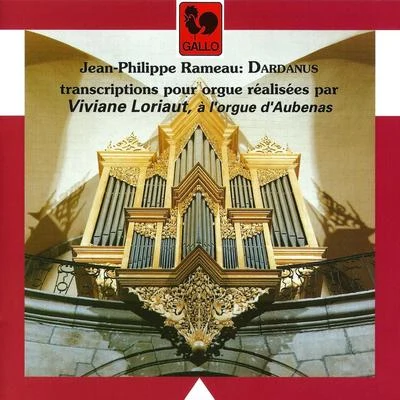 Rameau: Dardanus (Transcribed for Organ) 專輯 Jean-Philippe Rameau