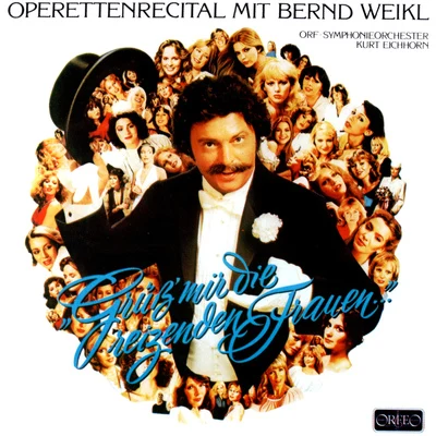 Operetta Arias (Baritone): Weikl, Bernd - MILLÖCKER, C.STRAUS, O.EYSLER, E.KÁLMÁN, E.ZELLER, C.LINCKE, P.STOLZ, R. 专辑 Bernd Weikl