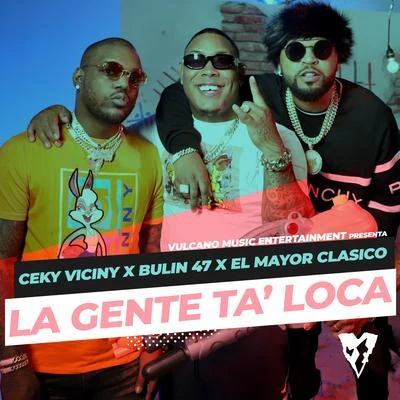 La Gente Ta&#x27; Loca (Remix) 专辑 Chiki El De La Vaina/Ceky Viciny/Shadow Blow