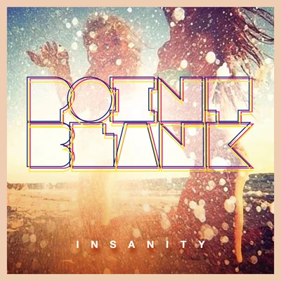 Insanity (Remixes) 專輯 Point Blank