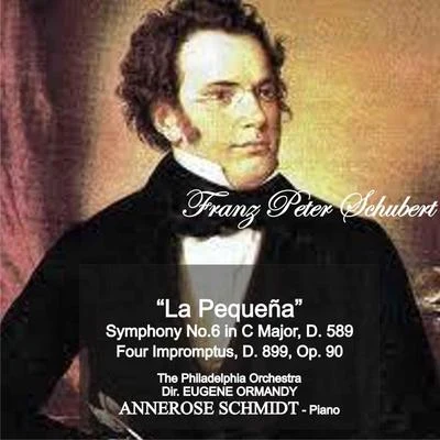 Schubert: "La Pequeña" Symphony No. 6 in C Major, D. 589 - Four Impromtus, D. 899, Op. 90 專輯 Annerose Schmidt