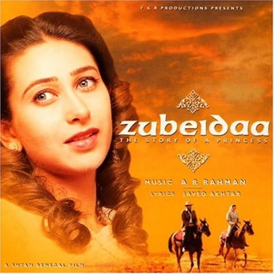 Zubeidaa: Story of a Princess 專輯 A.R. Rahman