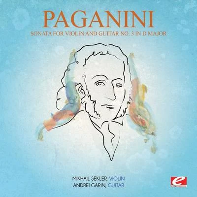 Paganini: Sonata for Violin and Guitar No. 3 in D Major, Op. 3 (Digitally Remastered) 专辑 James Ehnes/Niccolò Paganini/Leonidas Kavakos