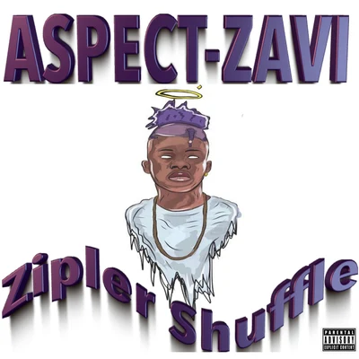 Zipler Shuffle 专辑 Aspect Zavi/Risky Cartel/Pesofr/YungManny