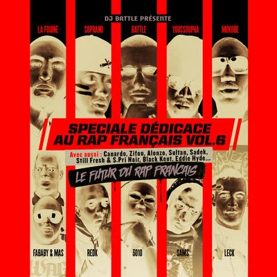 Spéciale dédicace au rap français, Vol. 6 (Le futur du rap français) 專輯 Dj Battle/3010