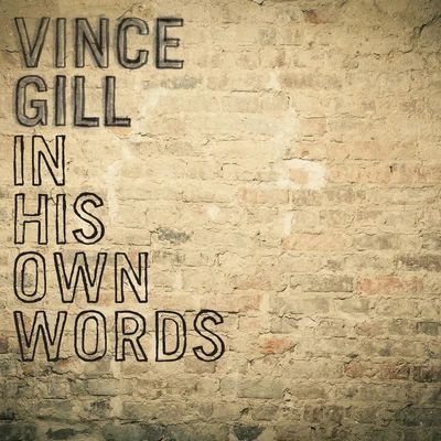 In His Own Words (Commentary) 专辑 Vince Gill