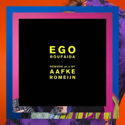 EGO (Aafke Romeijn Version) 專輯 Roufaida